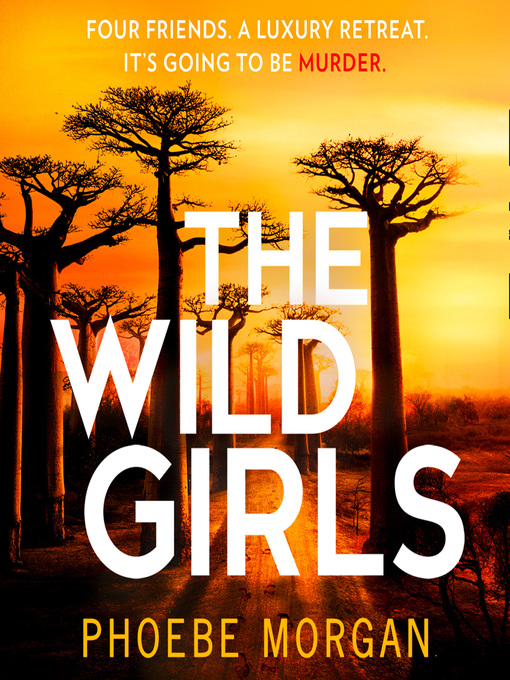 Title details for The Wild Girls by Phoebe Morgan - Wait list